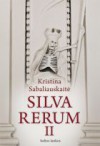 Silva Rerum II - Kristina Sabaliauskaitė