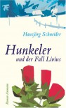 Hunkeler und der Fall Livius - Hansjörg Schneider