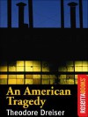 An American Tragedy - Theodore Dreiser