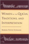 Women in the Qur'an, Traditions, and Interpretation - Barbara Freyer Stowasser