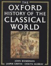 The Oxford History Of The Classical World - John Boardman, Jasper Griffin, Oswyn Murray