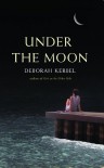 Under the Moon - Deborah Kerbel