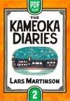 The Kameoka Diaries: Volume Two - Lars Martinson