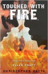 Touched With Fire: Based on the True Story of Ellen Craft - Christopher Datta