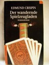 Der wandernde Spielzeugladen. Ein Gervase- Fen- Kriminalroman. - Edmund Crispin