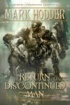 The Return of the Discontinued Man - Mark Hodder