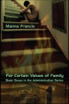 For Certain Values of Family (The Administration #7) - Manna Francis