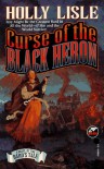 Curse of the Black Heron: A Bard's Tale Novel - Holly Lisle