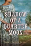 Shadow of a Quarter Moon - Eileen Clymer (Author) on Jul-05-2011 Paperback Shadow of a Quarter Moon SHADOW OF A QUARTER MOON by Schwab