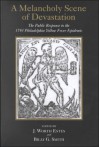 A Melancholy Scene of Devastation: The Public Response to the 1793 Philadelphia Yellow Fever Epidemic - J. Worth Estes