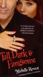 Tall, Dark & Fangsome - Michelle Rowen