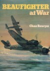 Beaufighter at War - Chaz Bowyer