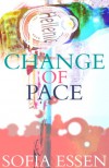 Change of Pace - Sofia Essen