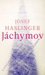 Jáchymov: Roman - Josef Haslinger