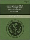 A Conceptual Model of Career Development to Enhance Academic Motivation. - Nancy Creighton Collins