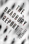 The Bradbury Report: A Novel - Steven Polansky