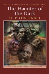 The Haunter of the Dark: Collected Short Stories Volume Three (Tales of Mystery & The Supernatural) - H.P. Lovecraft, M.J. Elliott, David Stuart Davies