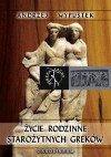 Życie rodzinne starożytnych Greków - Andrzej Wypustek