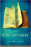 The Blue Notebook - James A. Levine