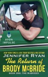 The Return of Brody McBride: Book One: The McBrides - Jennifer Ryan