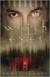 Witch Eyes  - Scott Tracey