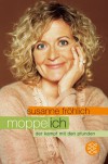 Moppel-Ich: Der Kampf mit den Pfunden - Susanne Fröhlich