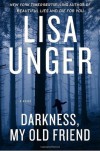 Darkness, My Old Friend - Lisa Unger