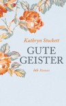 Gute Geister - Kathryn Stockett