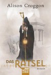 Das Rätsel: Die Pellinor-Saga Band 2 - Alison Croggon