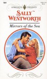 Mirrors Of The Sea (Harlequin Presents #1634) - Sally Wentworth