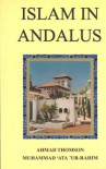 Islam In Andalus: Part 2 - Ahmad Thomson, Muhammad 'Ata' ur-Rahim