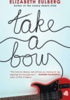 Take a Bow - Elizabeth Eulberg