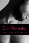 Until November (Until Series) (Volume 1) - Mrs Aurora Rose Reynolds