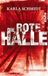 Die Rote Halle - Karla Schmidt