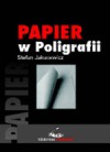 Papier w poligrafii - Stefan Jakucewicz