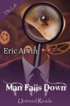 Man Falls Down - Eric Arvin