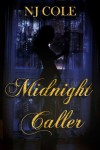 Midnight Caller - N.J. Cole