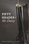 Fifty Shades of Mr Darcy: A Parody - William Codpiece Thwackery