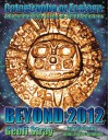 Beyond 2012: Catastrophe or Ecstasy - A Complete Guide to End-of-time Predictions - Geoff Stray