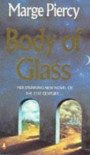 Body Of Glass - Marge Piercy
