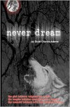 Never Dream - Scott Charles Adams