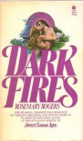 Dark Fires - Rosemary Rogers