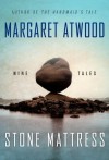 Stone Mattress: Nine Tales - Margaret Atwood