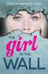 The Girl in the Wall - Daphne Benedis-Grab