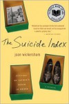 The Suicide Index: Putting My Father's Death in Order - Joan Wickersham