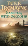 Dancing With Demons - Peter Tremayne