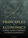 Principles of Economics (Palgrave Classics in Economics) - Alfred Marshall
