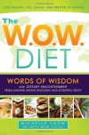 The W.O.W. Diet: Words of Wisdom and Dietary Enlightment from Leading World Religions and Scientific Study - Michelle Snow