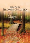Magnolia - Grażyna Jeromin-Gałuszka
