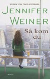 Så kom du (in Danish) - Jennifer Weiner